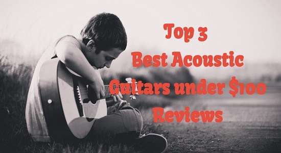 Best Acoustic Guitar under 100