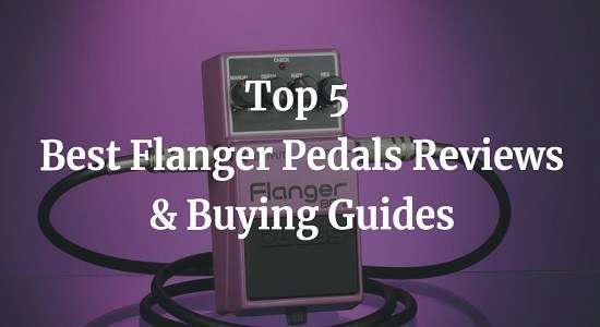 best flanger pedal